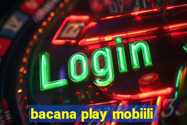 bacana play mobiili